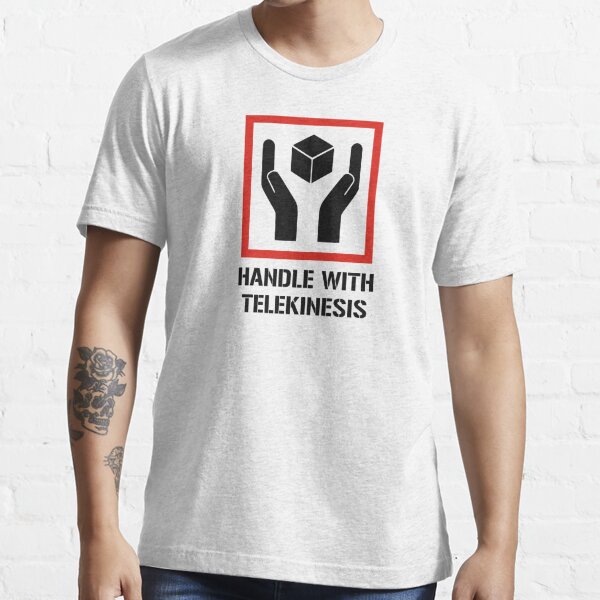 Handle With Telekinesis Essential T-Shirt