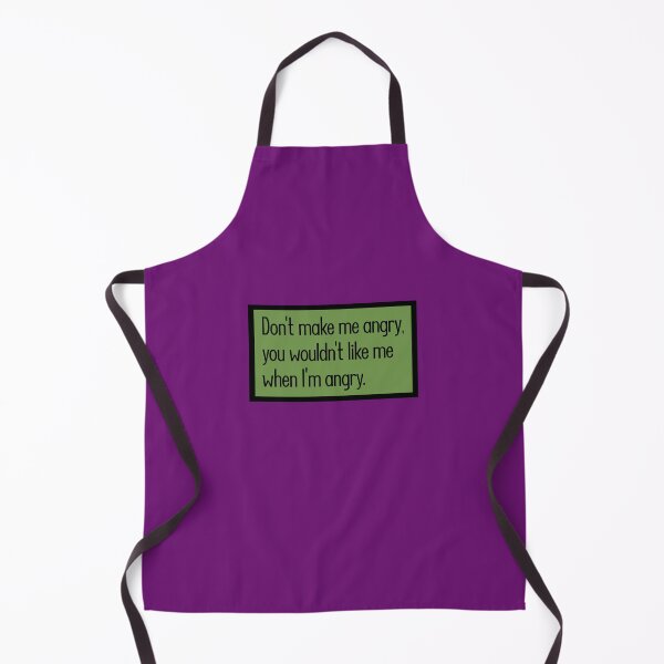 Item preview, Don't make me angry, you wouldn't like me when I'm angry. designed and sold by keilamariadesig.