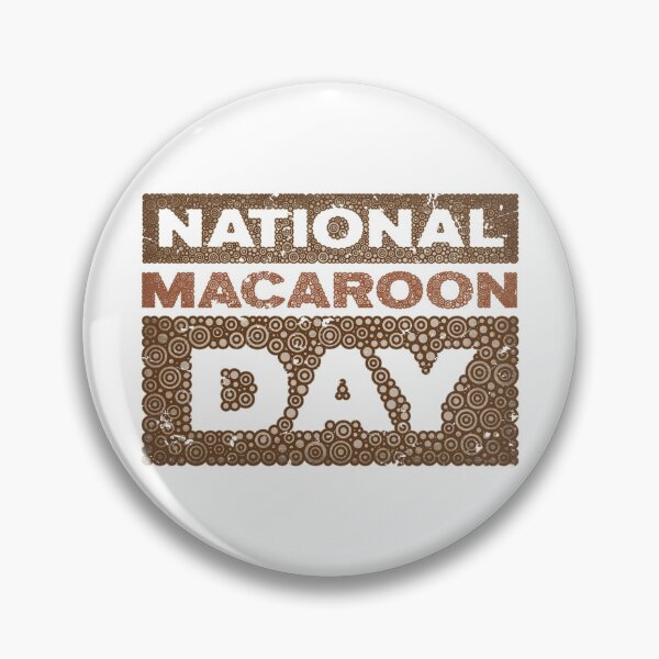 Item preview, NATIONAL MACAROON DAY designed and sold by Pierre Bernard Jr.