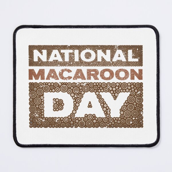 Item preview, NATIONAL MACAROON DAY designed and sold by Pierre Bernard Jr.