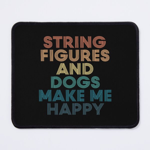 Item preview, String Figures And Dogs Make Me Happy- Gift for String Figures & Dogs Fans designed and sold by kindxinn.