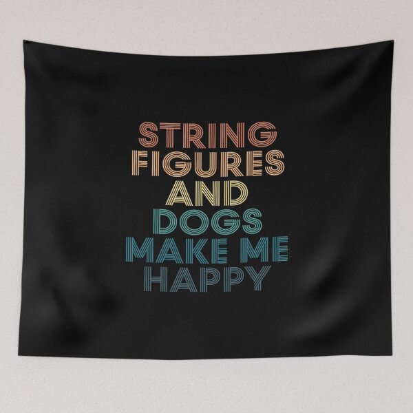 Item preview, String Figures And Dogs Make Me Happy- Gift for String Figures & Dogs Fans designed and sold by kindxinn.