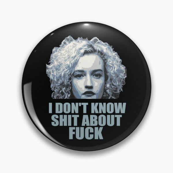 Item preview, i don't know shit about fuck, ozark, i dont know shit about fuck, ruth langmore, ruth langmore quote, ozark ruth, funny, i dont know shit about fuck quote, ozark quote, ruth langmore ozark designed and sold by SOOPHIE1.