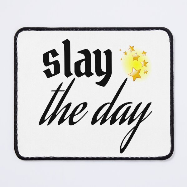 Item preview, SLAY THE DAY designed and sold by leicha.