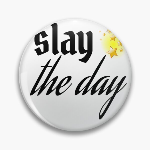 Item preview, SLAY THE DAY designed and sold by leicha.