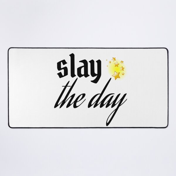 Item preview, SLAY THE DAY designed and sold by leicha.
