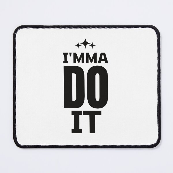 Item preview, I'mma do it designed and sold by Wrestee.