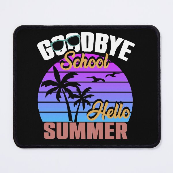 Item preview, Good Bye School Hello Summer designed and sold by theskyblue.