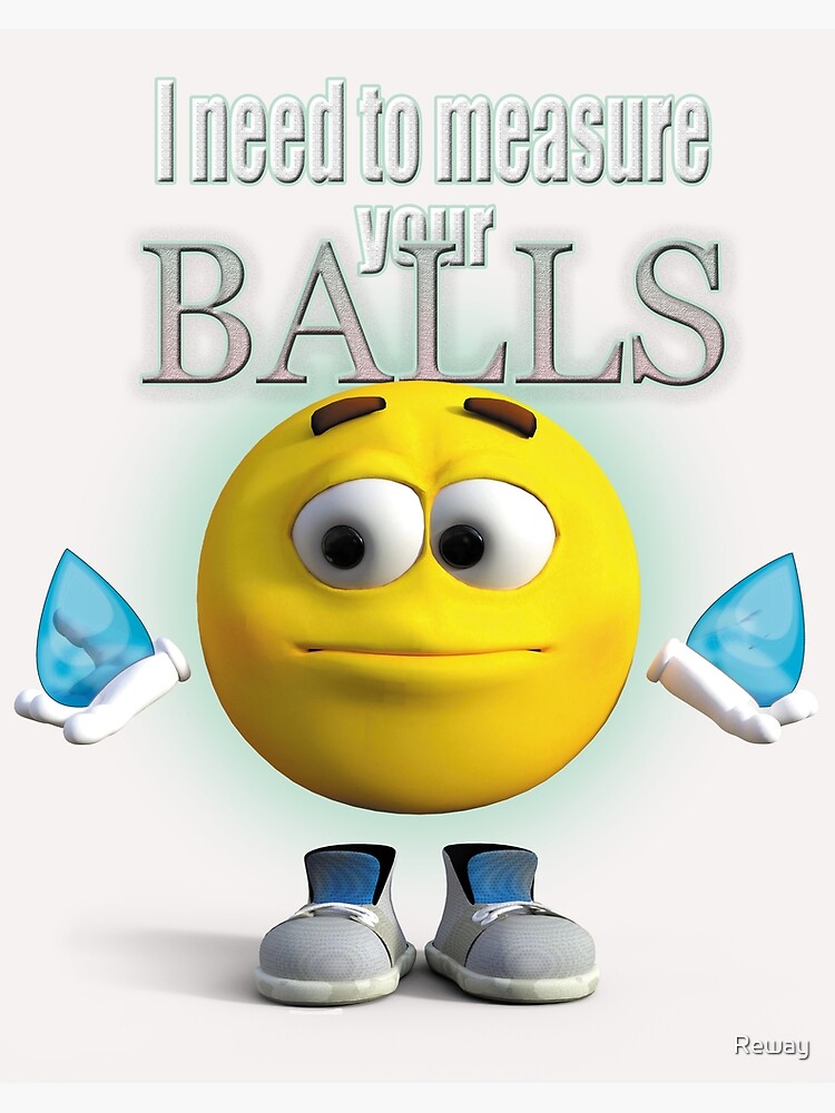 "Balls Inspection" Poster for Sale by Reway Redbubble