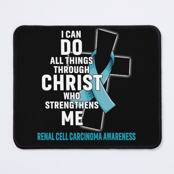 Item preview, I Can Do All Things Through Christ Who Strengthens Me Renal Cell Carcinoma Awareness designed and sold by Hatjar.