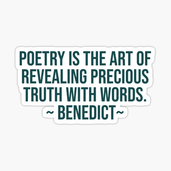 Aperçu de l'œuvre La poésie est l'art de révéler une vérité précieuse avec des mots. - Benoît créée et vendue par Laura_S _13.