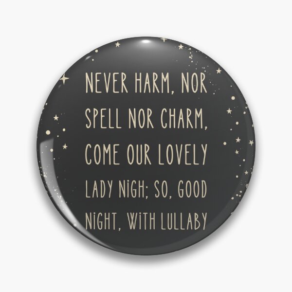 Artikelvorschau, Ein Sommernachtstraum. Ein Märchenlied. Schaden Sie niemals, weder Zauber noch Zauber. Kommen Sie, unsere schöne Dame, nahe; Also, gute Nacht, mit Schlaflied Shakespeare-Zitat entworfen und verkauft von violet-hope.