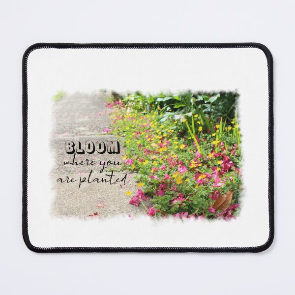 Item preview, Bloom where you are planted designed and sold by palegingerette.