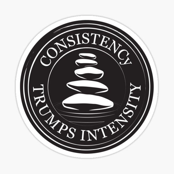 Item preview, Consistency Trumps Intensity designed and sold by blank-ron-arts.