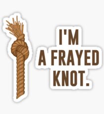 I'm a Frayed Knot Sticker