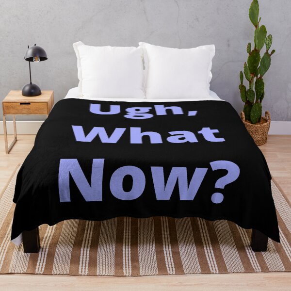 Item preview, Ugh, What Now? designed and sold by SameGirlNwTrcks.