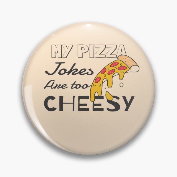 Item preview, My Pizza Jokes Are Too Cheesy designed and sold by surprise-to-me.