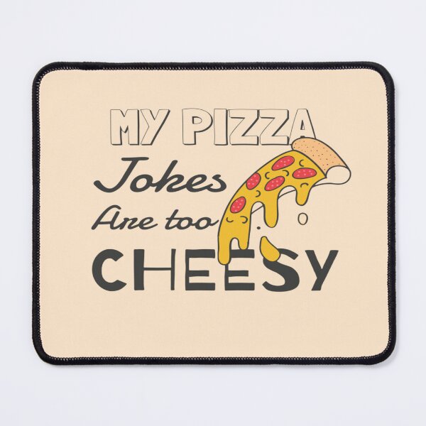 Item preview, My Pizza Jokes Are Too Cheesy designed and sold by surprise-to-me.