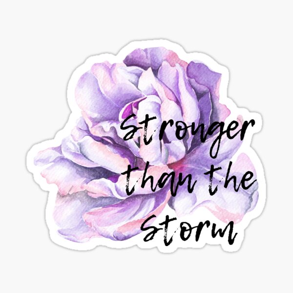 stronger than the storm - purple flower Sticker