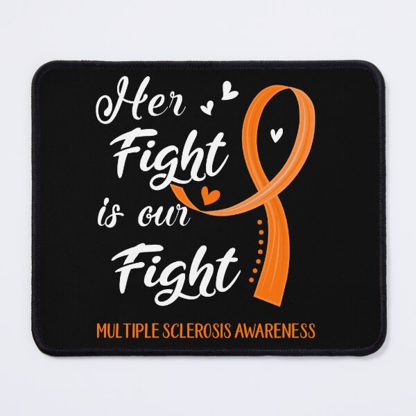 Item preview, Her Fight Is Our Fight Multiple Sclerosis Awareness designed and sold by Kohend.