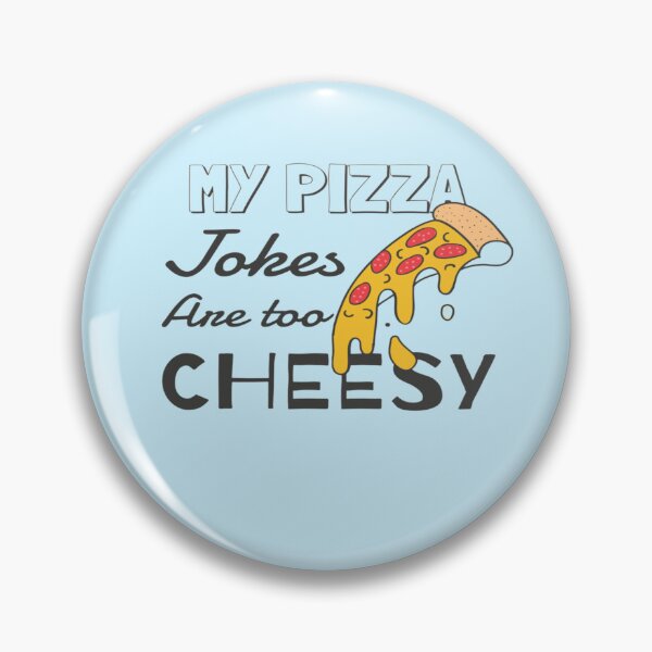 Item preview, My Pizza Jokes Are Too Cheesy designed and sold by surprise-to-me.