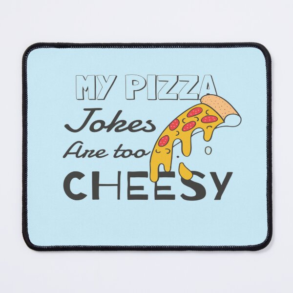 Item preview, My Pizza Jokes Are Too Cheesy designed and sold by surprise-to-me.