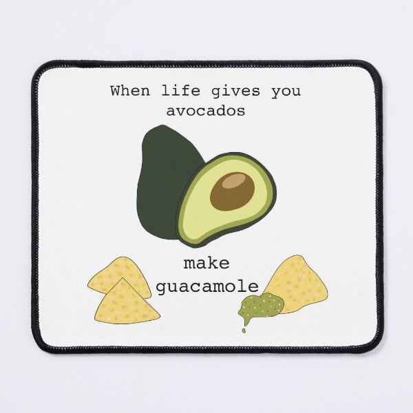Item preview, When life gives you avocados make guacamole designed and sold by Miranda-Grace.