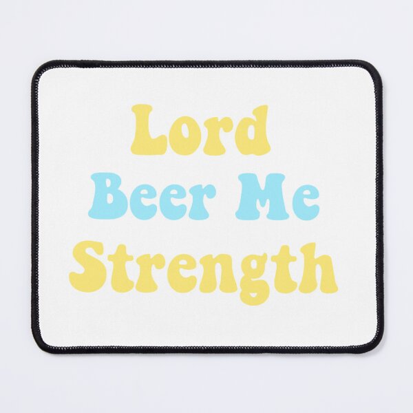 Item preview, Lord beer me strength designed and sold by jordy1113.
