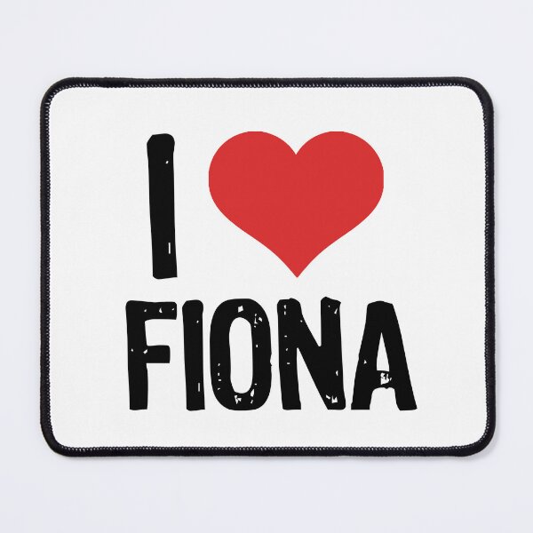 Item preview, I Love Fiona designed and sold by The "I Love Everything" Shop.