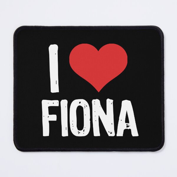 Item preview, I Love Fiona designed and sold by The "I Love Everything" Shop.