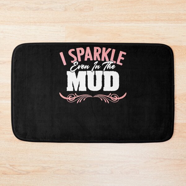 Item preview, I Sparkle Even In The Mud Funny Mudding Mud Run Muddy Mudder designed and sold by Nessshirts.