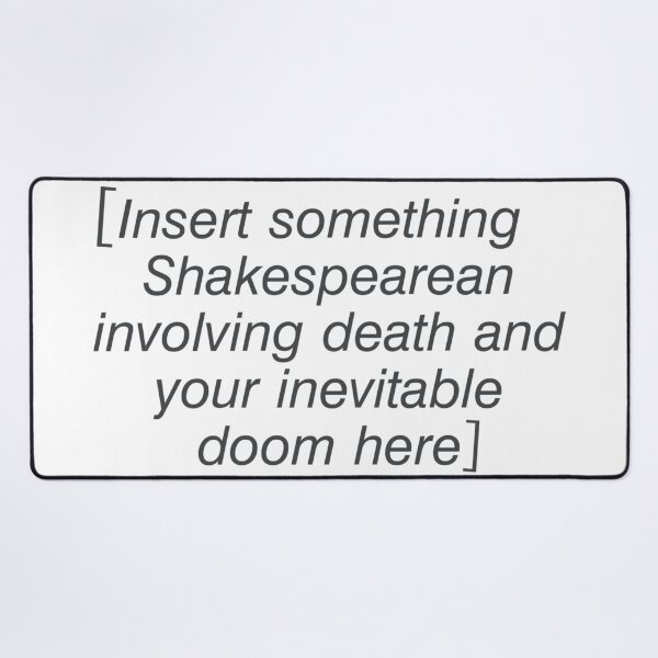 Item preview, Funny Shakespeare Quote designed and sold by RadiateCo.
