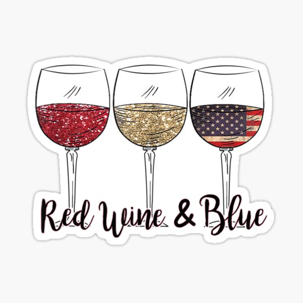 "Red Wine & Blue 4th of July wine Red White Blue Wine Glasses" Sticker