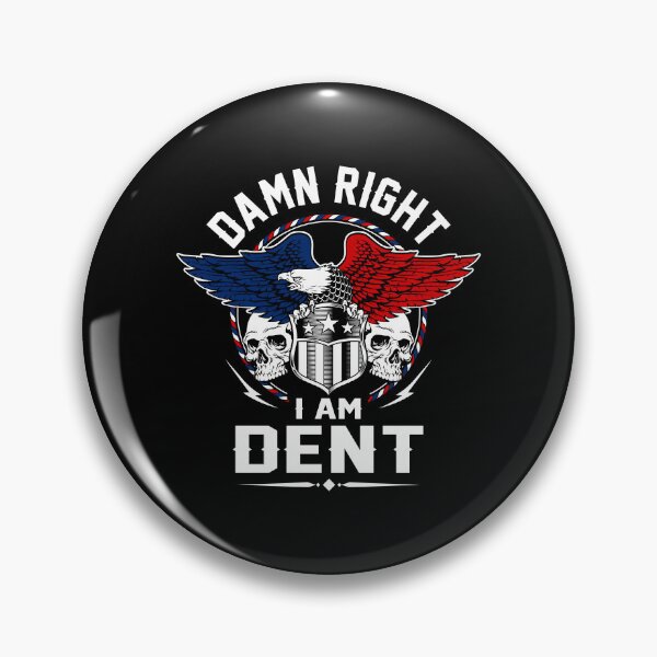 Item preview, Dent Name T Shirt - Damn Right I Am Dent Gift Item Tee designed and sold by celiagomez456.