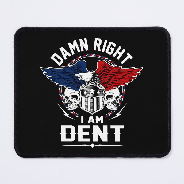 Item preview, Dent Name T Shirt - Damn Right I Am Dent Gift Item Tee designed and sold by celiagomez456.
