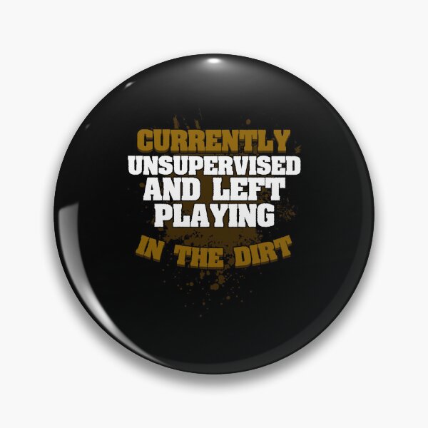 Item preview, Currently Unsupervised Funny Mud Run Race For A Muddy Mudder designed and sold by Nessshirts.