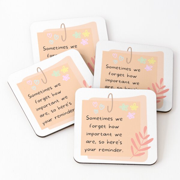 Item preview, Sometimes we forget how important we are, so here's your reminder designed and sold by BloomForYou.