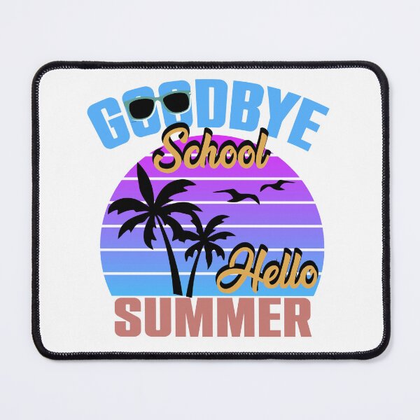 Item preview, Good Bye School Hello Summer designed and sold by theskyblue.