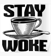 Stay Woke Poster