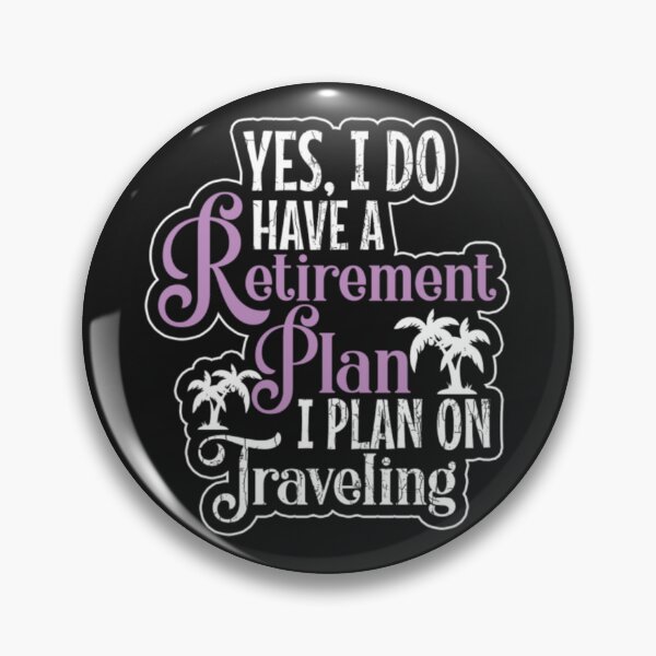 Item preview, I Do have Retirement Plan On Traveling designed and sold by ClamenTaon.