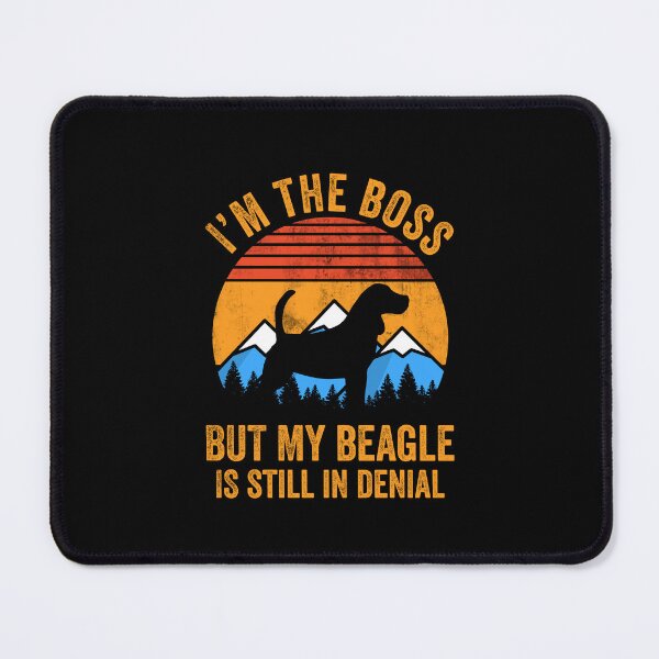 Item preview, I'm Boss But My Beagle Still In Denial designed and sold by Guarddogdrive.