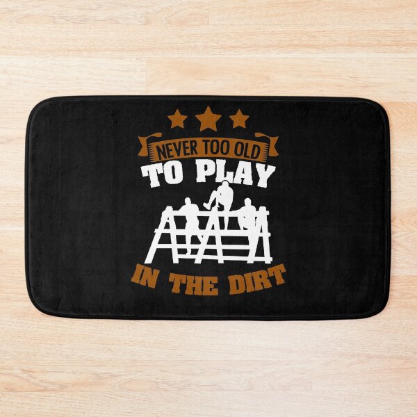 Item preview, Never Too Old To Play In The Dirt Funny Mud Run Muddy Mudder designed and sold by Nessshirts.