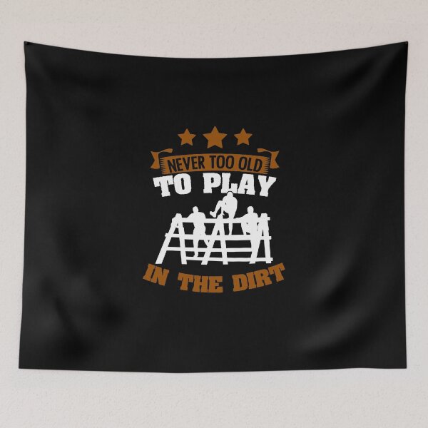Item preview, Never Too Old To Play In The Dirt Funny Mud Run Muddy Mudder designed and sold by Nessshirts.