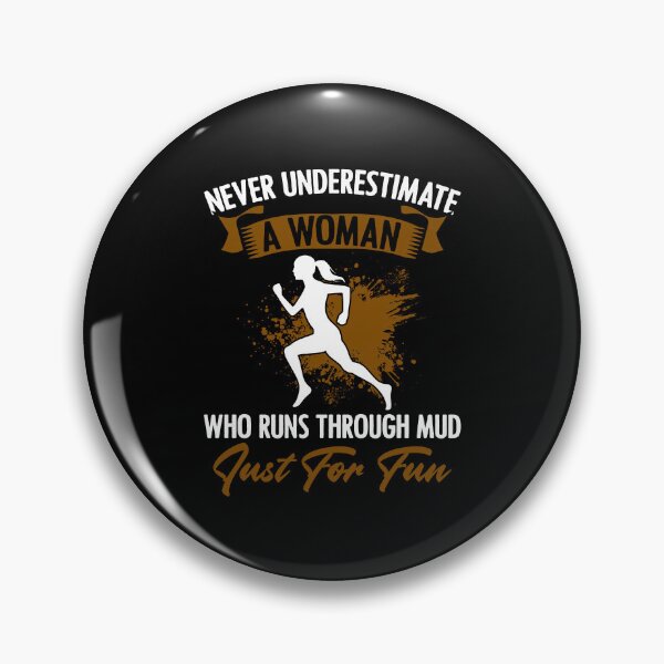 Item preview, Never Underestimate A Woman Mud Runner Funny Muddy Mudder designed and sold by Nessshirts.