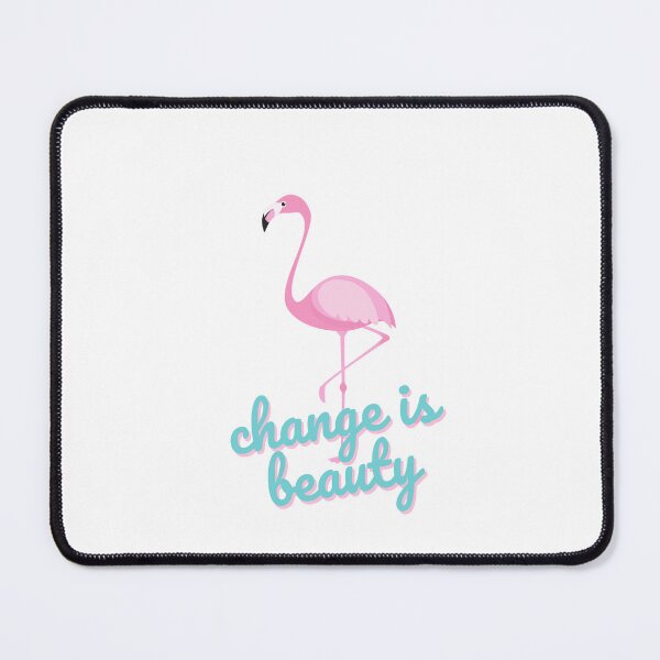 Item preview, Change is Beauty Pink Flamingo designed and sold by AbiLeads.