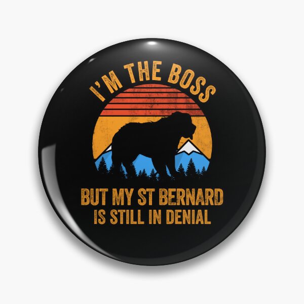 Item preview, I'm Boss But My St Bernard Still In Denial designed and sold by Guarddogdrive.