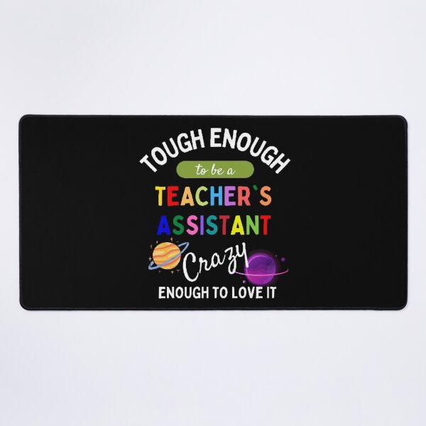 Item preview, Tough Enough To Be A Teacher's Assistant Crazy Enough To Love It The Best Teacher Planets Design designed and sold by BestTeacher.