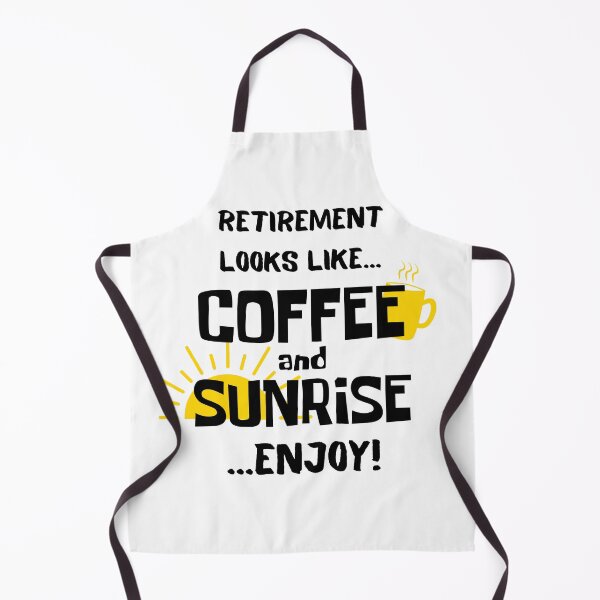 Item preview, Retirement looks like Coffee and Sunrise! designed and sold by E6Designs.