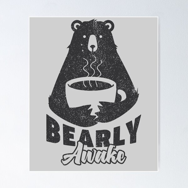 Artikel-Vorschau von Bearly Awake Coffee Drinking Bear Hug Heißer Kaffee, designt und verkauft von bigraydesigns.