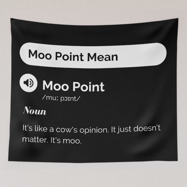 Item preview, Moo Point. Like a cow’s opinion. It doesn’t matter. It’s moo. designed and sold by antevasinart.